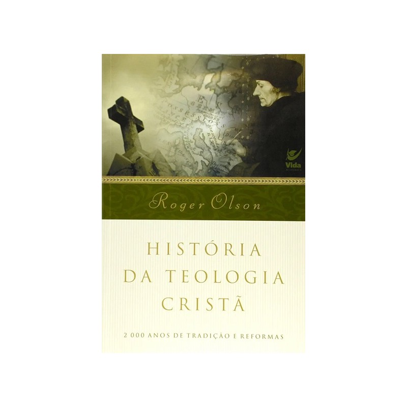 História da Teologia Cristã | Roger Olson